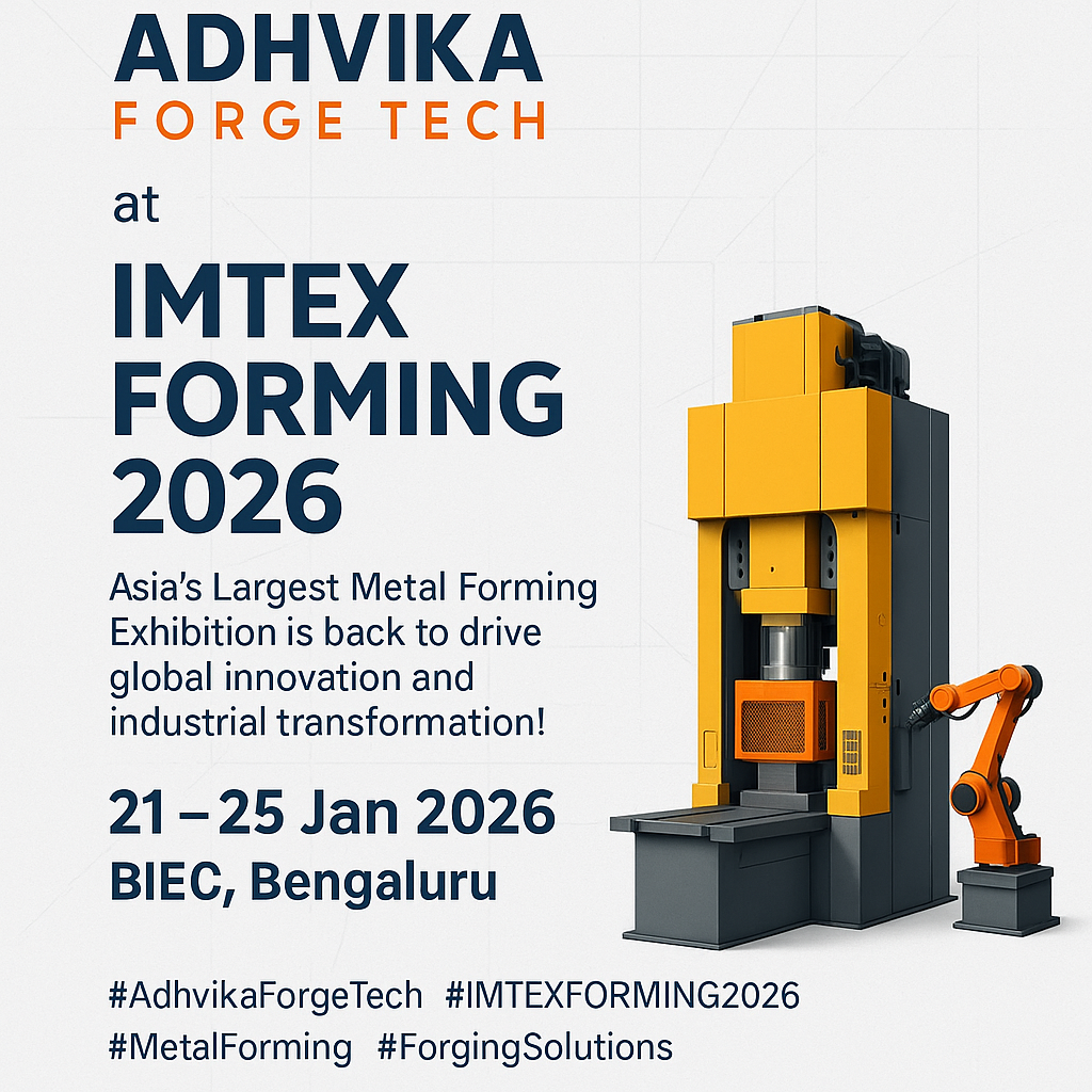 IMTEX FORMING 2026 – Adhvika Forge Tech: Your Trusted Forging Consultant for Advanced Solutions