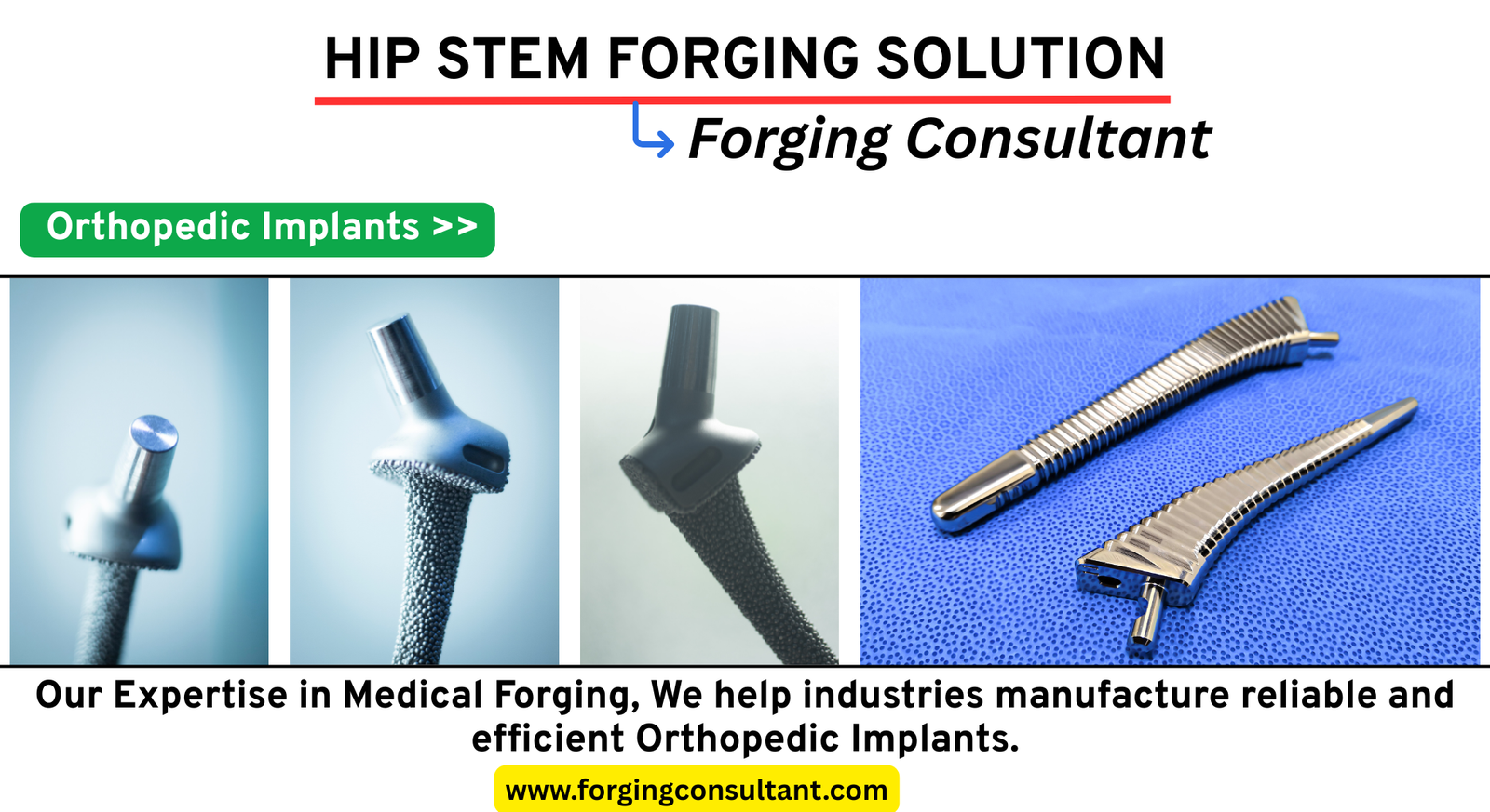 Adhvika Forge Tech, we specialize in developing complete forging lines for orthopedic components, especially Hip Stems – a critical implant used in total hip replacement surgeries.